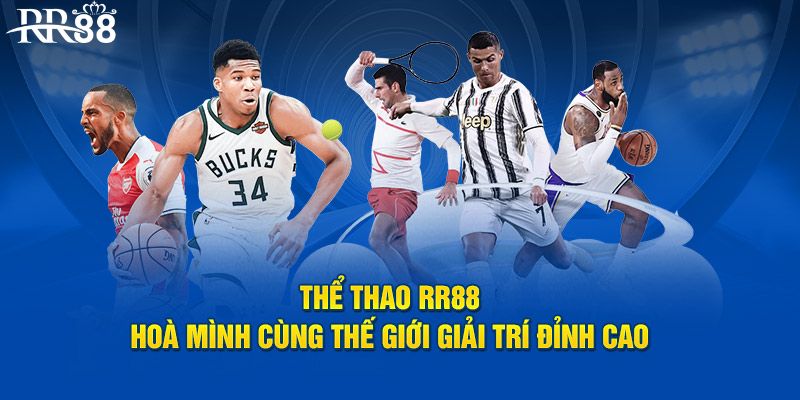 Các bộ môn cá cược tại sảnh thể thao RR88