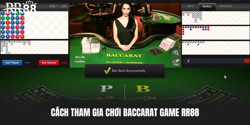 Hướng dẫn tham gia chơi Baccarat game tại RR88