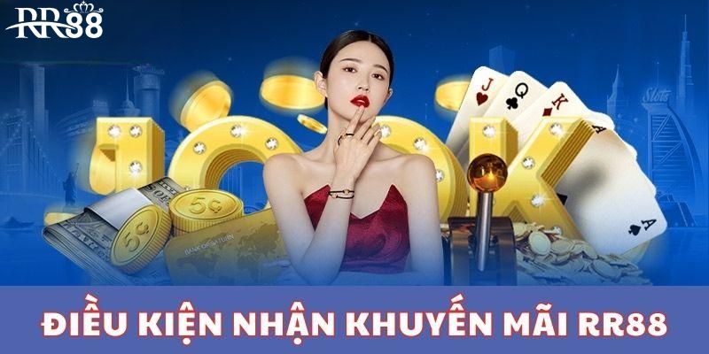 Điều kiện chung để thành viên tham gia khuyến mãi RR88