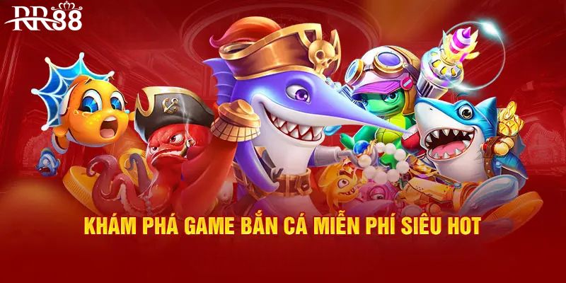 Game bắn cá miễn phí