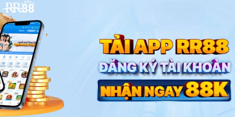 Giới thiệu khuyến mãi tải app nhận 88K tại RR88