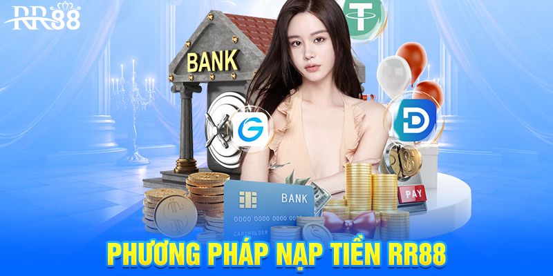 Hướng dẫn nạp tiền RR88 bằng các phương thức khác nhau