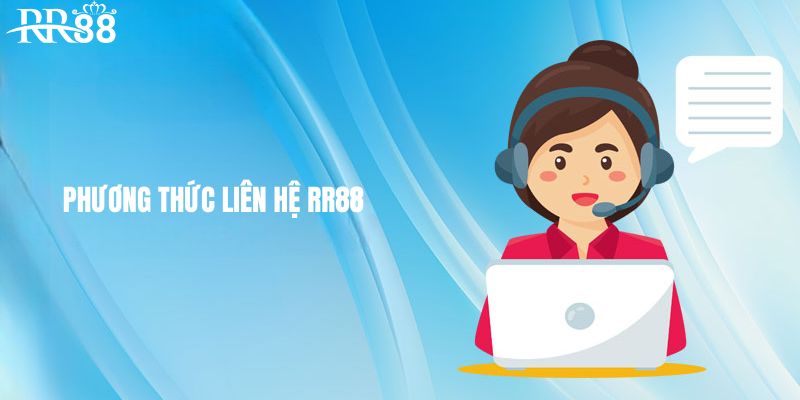 Tổng hợp các phương thức liên hệ RR88