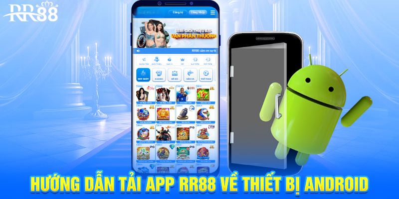 Hướng dẫn tải app RR88 cho Android